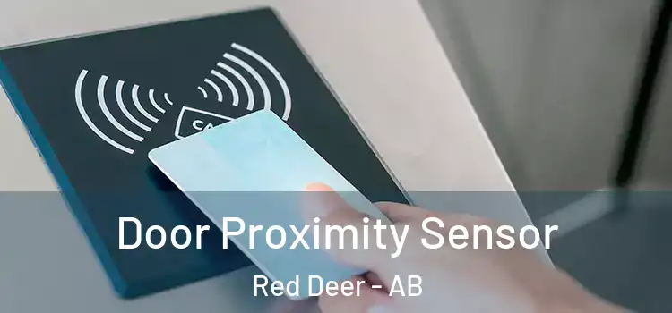  Door Proximity Sensor Red Deer - AB